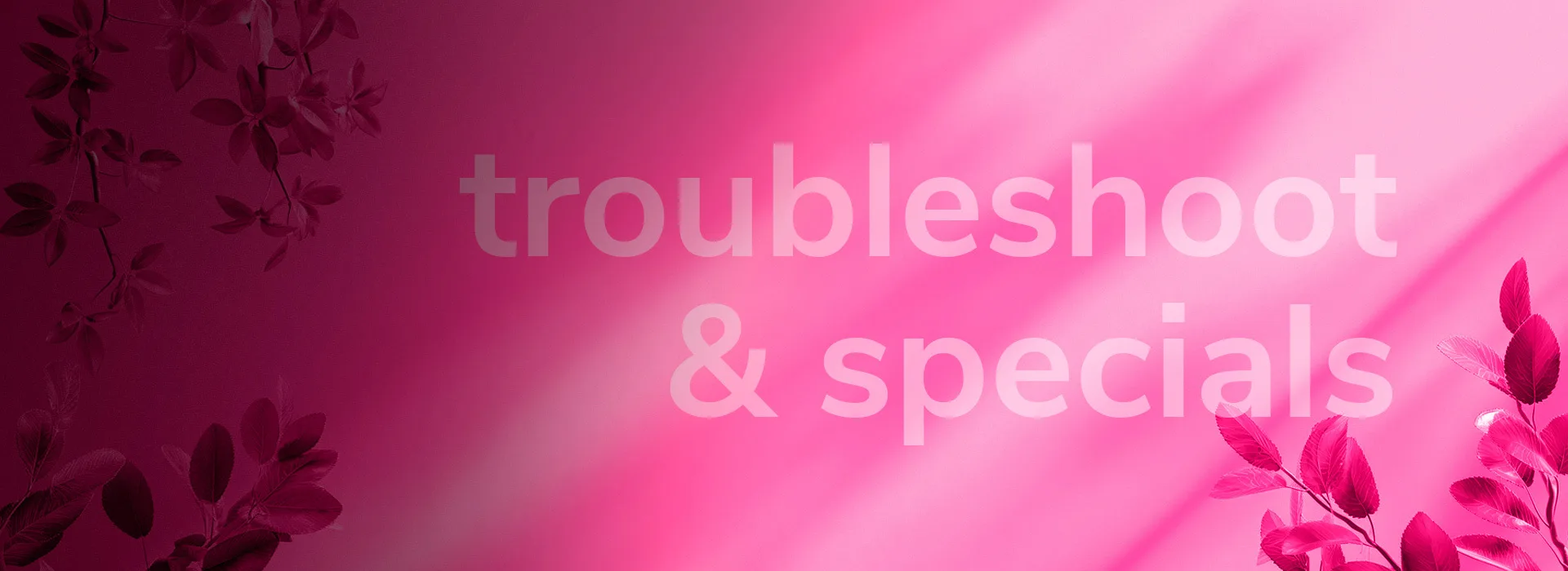 Header trouble special general i hygienic 1920x700